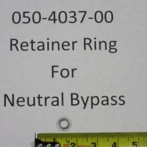 050-4037-00 - Retainer Ring for Neutral Bypass fits the 3100 - 3200 - 3400 & EZT Transaxles