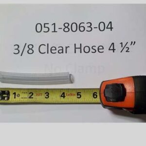 051-8063-04 - 3/8 Clear Hose - 4 1/2"